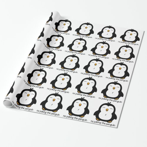 No Poking The Penguin Wrapping Paper