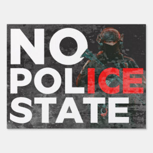 No Police State Yard/Protest Sign