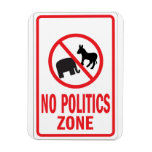 No Politics Zone Warning Sign Magnet at Zazzle