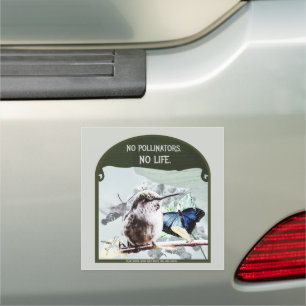 No Pollinators, No Life Car Magnet