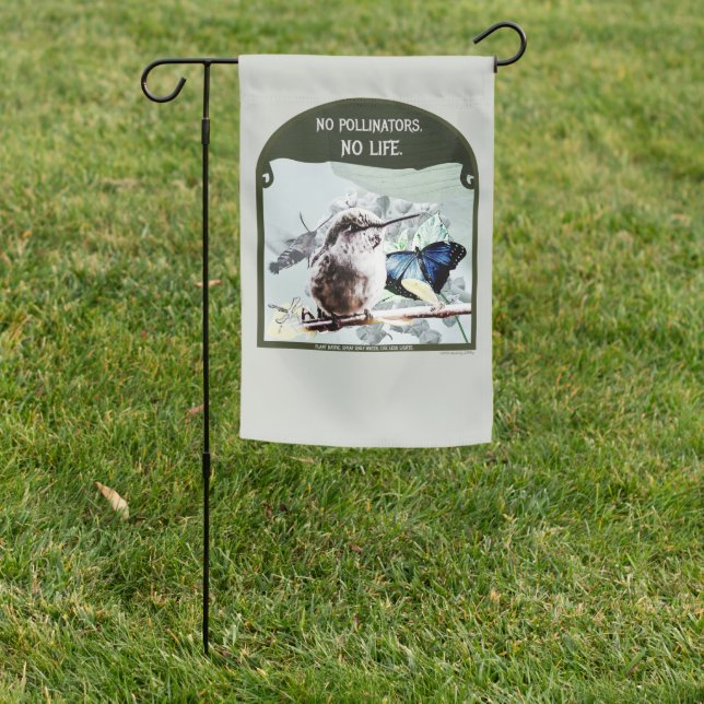 No Pollinators, No Life Garden Flag (In SItu)