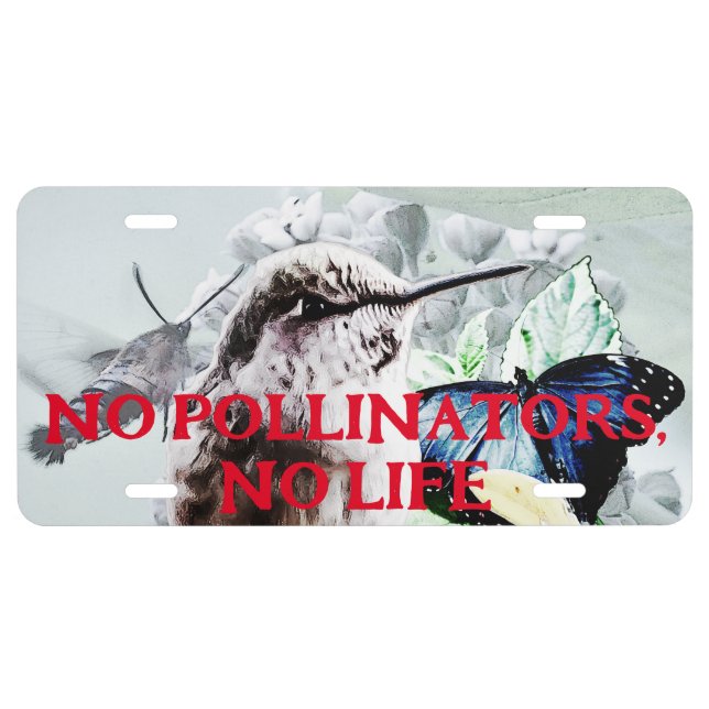 No Pollinators, No Life License Plate (Front)