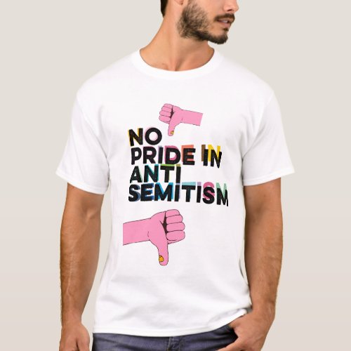 No Pride In Antisemitism T_Shirt