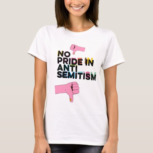 No Pride In Antisemitism T_Shirt