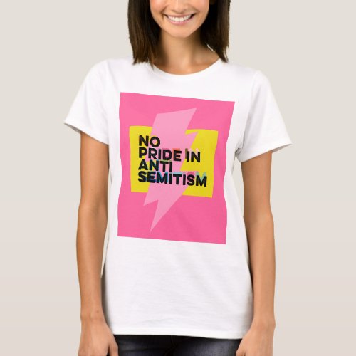 No Pride In Antisemitism T_Shirt