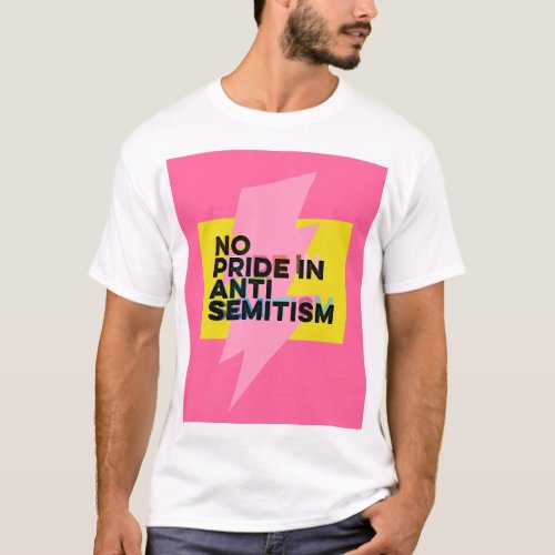 No Pride In Antisemitism T_Shirt