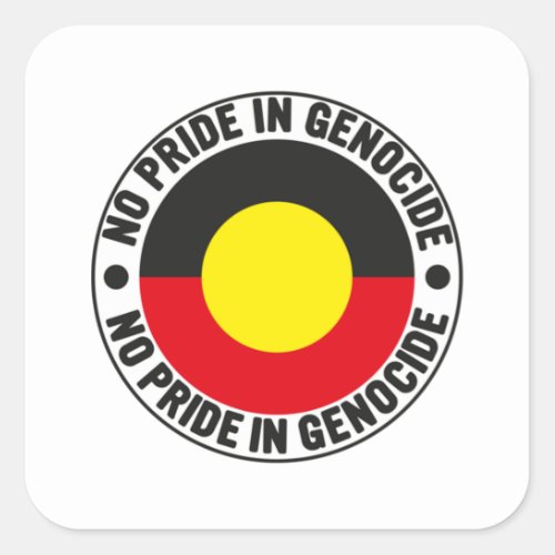 No Pride In Genocide Aboriginal Flag National Sorr Square Sticker