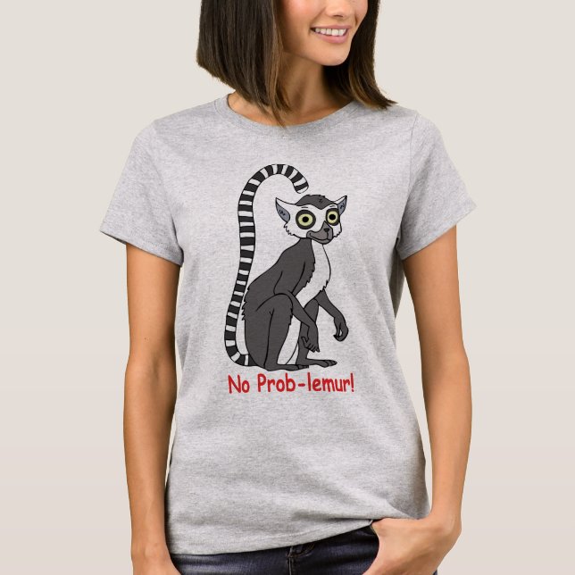 No Prob-lemur! T-Shirt (Front)