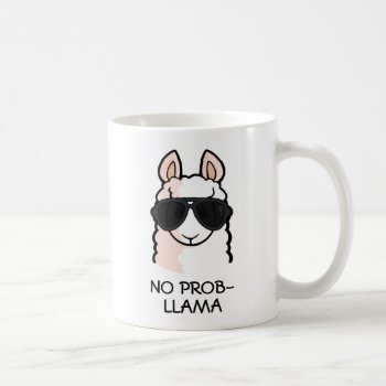 No Prob-llama Coffee Mug by YamPuff at Zazzle