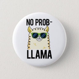 No-Prob-Llama Funny Cool Llama Pun Button