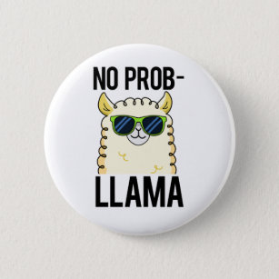 No-Prob-Llama Funny Cool Llama Pun Button