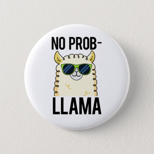 No_Prob_Llama Funny Cool Llama Pun Button