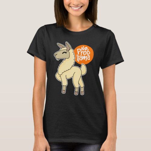 No Prob Llama Funny Llama Lover Alpaca Gift T-Shirt