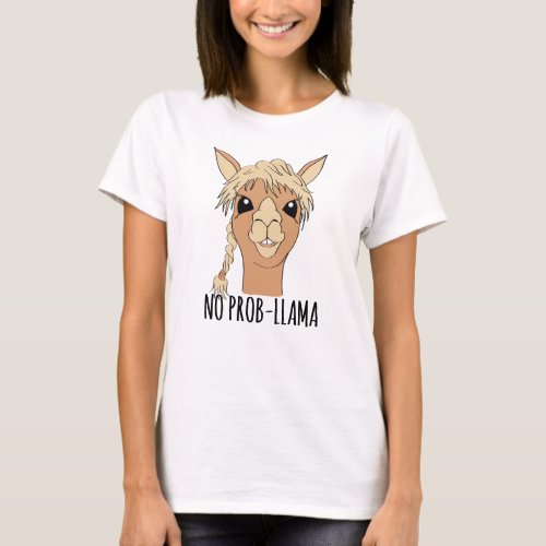 No Prob_llama Funny Pun T_Shirt