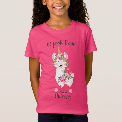 No Prob_Llama _ Im a Unicorn _ Pink Floral T_Shirt