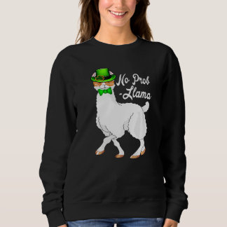 No Prob Llama Irish Leprechaun Hat St Patricks Day Sweatshirt