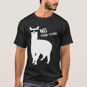 No Prob Llama Llama Alpaca Lover T-Shirt