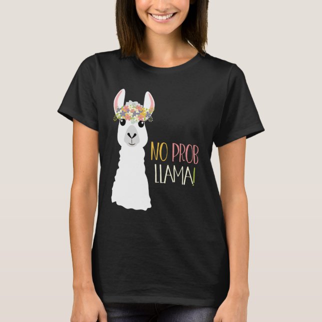 No Prob Llama T-Shirt (Front)
