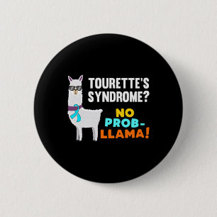 No Prob-llama Tourette Syndrome Warrior Survivor A Button