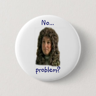 No...problem? Button