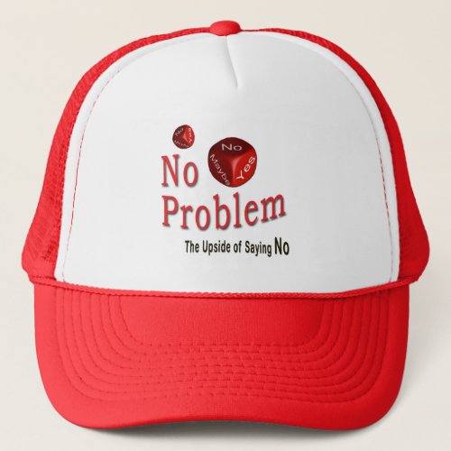 No Problem Trucker Hat