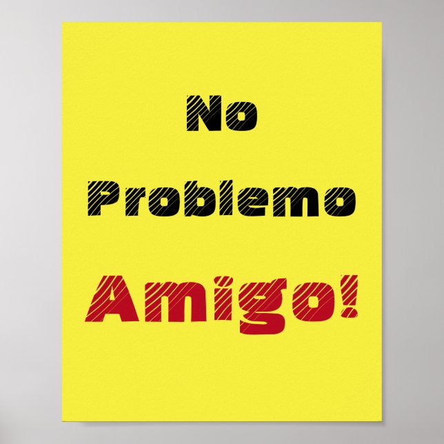 No Problemo Amigo Spanish Saying Poster (Front)