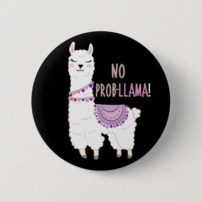 No Probllama Llama Funny Button (Front)