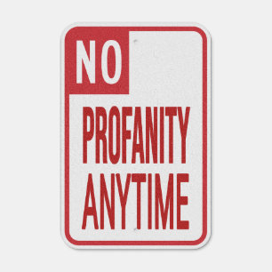 No Profanity Anytime Metal Sign