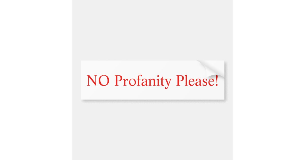 no-profanity-please-signage-bumper-sticker-zazzle