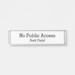 [ Thumbnail: "No Public Access" Door Sign ]