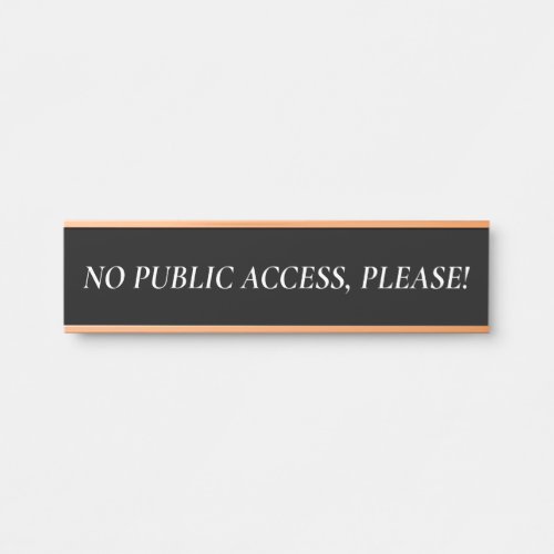 NO PUBLIC ACCESS PLEASE Door Sign