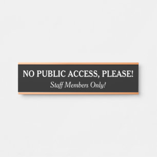 "NO PUBLIC ACCESS, PLEASE!" Sign