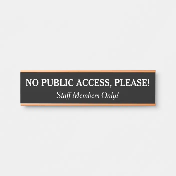 No Public Access Please Sign Zazzle Com