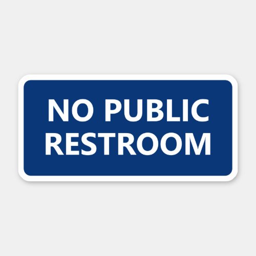 No Public Restroom Sign Sticker