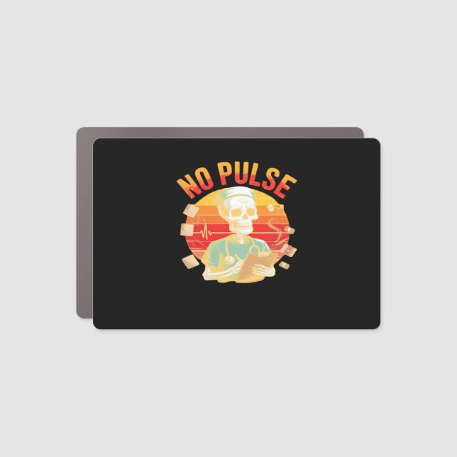 No Pulse Skeleton Nurse Funny Medical Halloween Pa Car Magnet (Front)