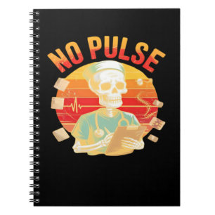 No Pulse Skeleton Nurse Funny Medical Halloween Pa Notebook