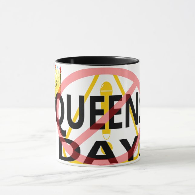 NO QUEENS DAY!  MUG (Center)