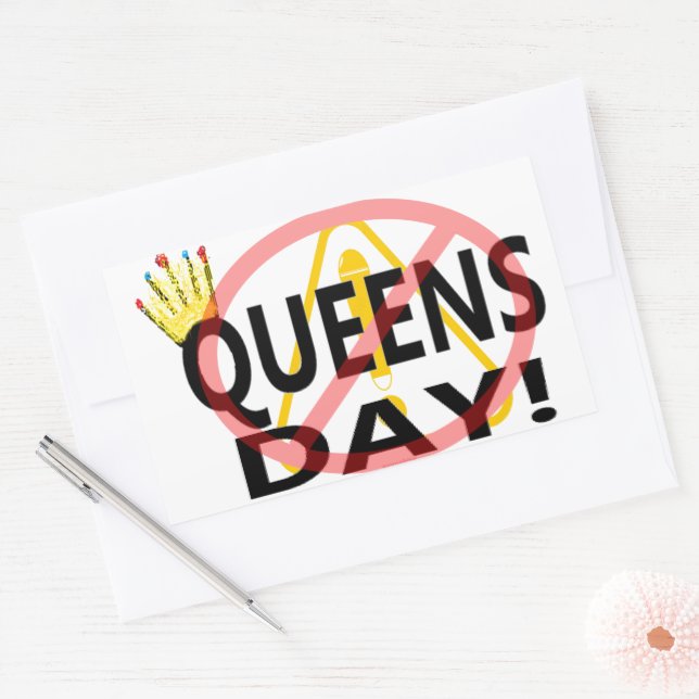 NO QUEENS DAY!   RECTANGULAR STICKER (Envelope)
