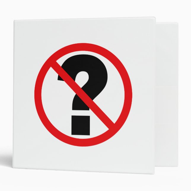No Questions 3 Ring Binder (Front/Inside)