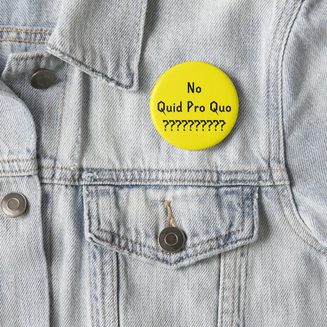 No Quid Pro Quo Button