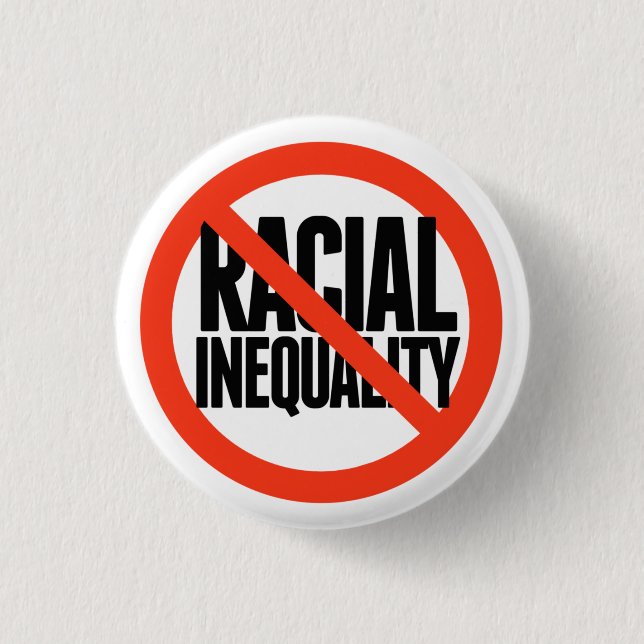 No Racial Inequality Button (Front)
