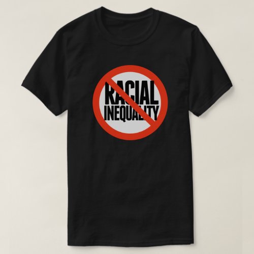No Racial Inequality T_Shirt