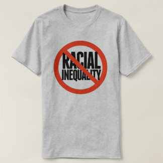 No Racial Inequality T-Shirt