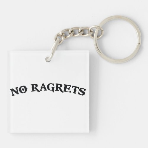 No Ragrets Mispelled Regrets Tattoo Keychain