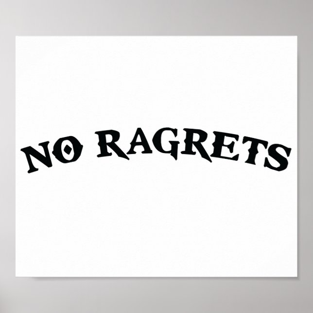 No Ragrets Mispelled Regrets Tattoo Poster (Front)