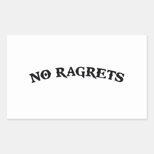 No Ragrets Mispelled Regrets Tattoo Rectangular Sticker