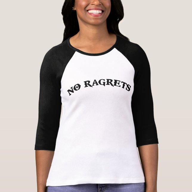 No Ragrets Mispelled Regrets Tattoo T-Shirt (Front)