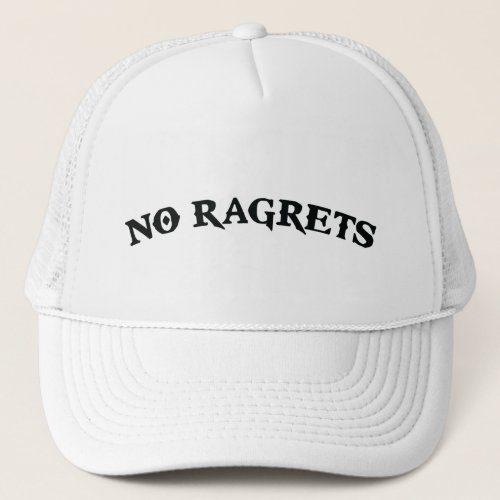 No Ragrets Mispelled Regrets Tattoo Trucker Hat