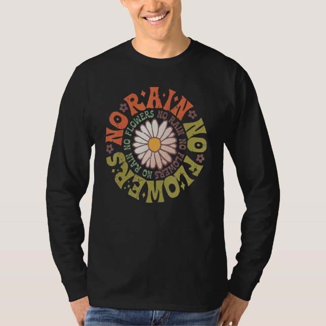 No Rain No Flowers Groovy Mental Health Awareness  T-Shirt (Front)