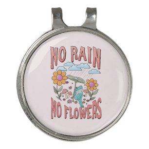 "No Rain, No Flowers"   Inspirational Floral Golf Hat Clip